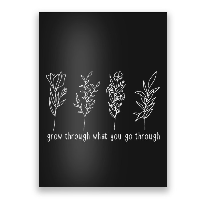 Grow Through What You Go Through Poster