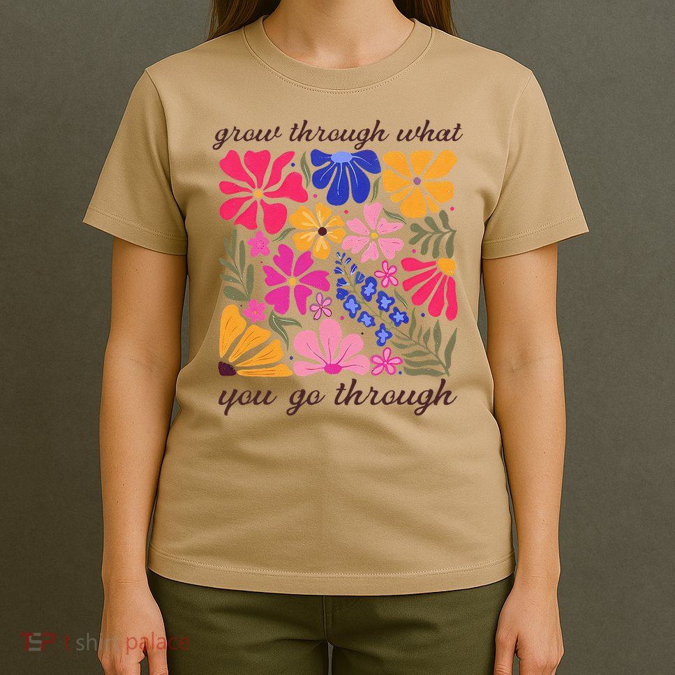 Grow Through What You Go Through Boho Flower Mental Health T-Shirt