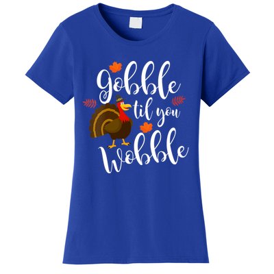 Gobble Til You Wobble Funny Thanksgiving Dinner Pun Gift Women's T-Shirt