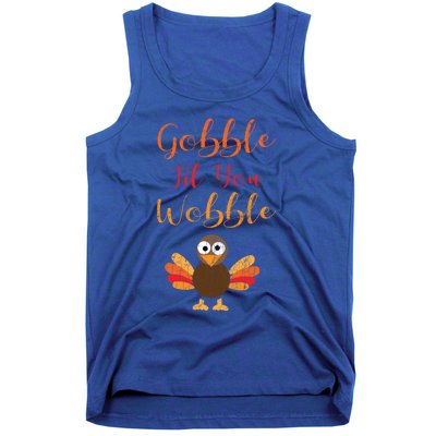 Gobble Till You Wobble Funny Thanksgiving Turkey Graphic Gift Tank Top