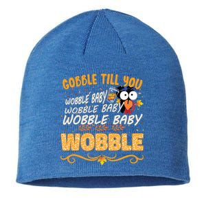 Gobble Till You Wobble Wobble Turkey Gift Sustainable Beanie