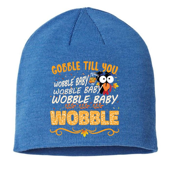 Gobble Till You Wobble Wobble Turkey Gift Sustainable Beanie