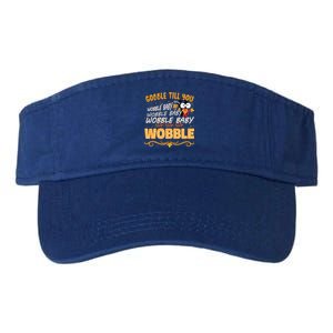 Gobble Till You Wobble Wobble Turkey Gift Valucap Bio-Washed Visor