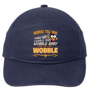 Gobble Till You Wobble Wobble Turkey Gift 7-Panel Snapback Hat