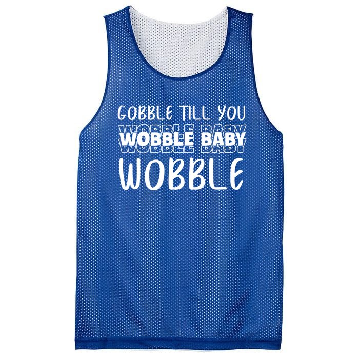 Gobble Till You Wobble Funny Thanksgiving Gift Mesh Reversible Basketball Jersey Tank