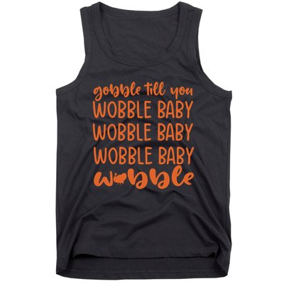 Gobble Till You Wobble Funny Baby Girl Thanksgiving Outfit Tank Top
