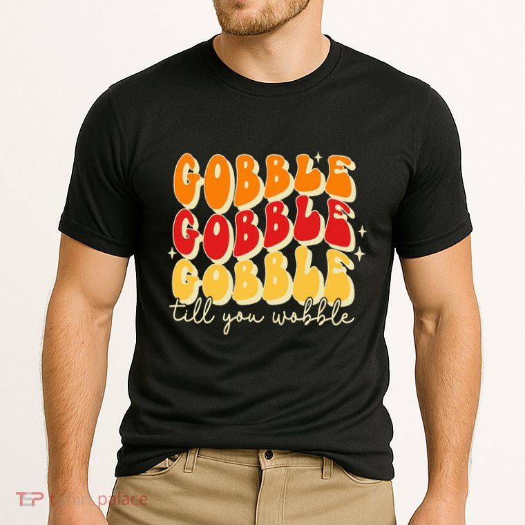 Gobble Till You Wobble Thanksgiving Retro Performance Shirt