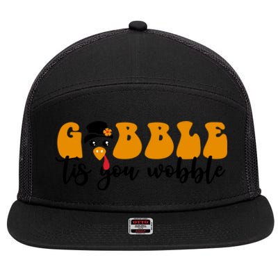 Gobble Til You Wobble Great Gift Thanksgiving Cute Turkey Face Cool Gift 7 Panel Mesh Trucker Snapback Hat