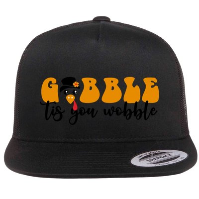 Gobble Til You Wobble Great Gift Thanksgiving Cute Turkey Face Cool Gift Flatbill Hat