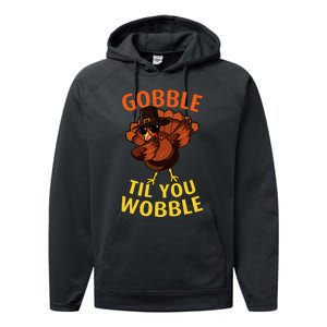 Gobble Til You Wobble Dabbing Turkey Thanksgiving Day Gift Performance Fleece Hoodie