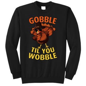 Gobble Til You Wobble Dabbing Turkey Thanksgiving Day Gift Sweatshirt