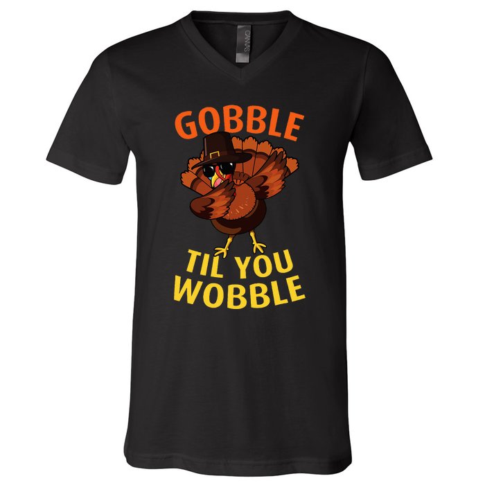 Gobble Til You Wobble Dabbing Turkey Thanksgiving Day Gift V-Neck T-Shirt