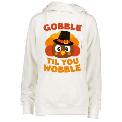 Gobble Til You Wobble Meaningful Gift Thanksgiving Day Cute Gift Funny Gift Womens Funnel Neck Pullover Hood