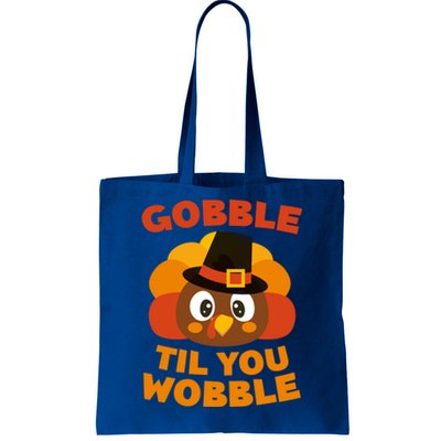 Gobble Til You Wobble Meaningful Gift Thanksgiving Day Cute Gift Funny Gift Tote Bag