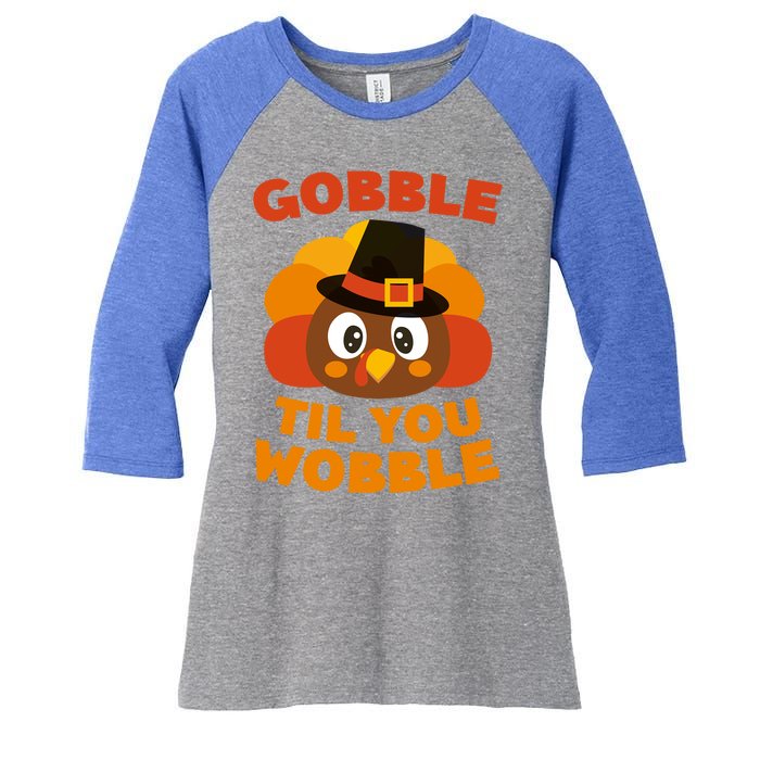 Gobble Til You Wobble Meaningful Gift Thanksgiving Day Cute Gift Funny Gift Women's Tri-Blend 3/4-Sleeve Raglan Shirt