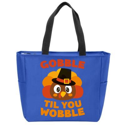 Gobble Til You Wobble Meaningful Gift Thanksgiving Day Cute Gift Funny Gift Zip Tote Bag