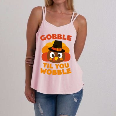 Gobble Til You Wobble Meaningful Gift Thanksgiving Day Cute Gift Funny Gift Women's Strappy Tank