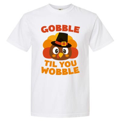 Gobble Til You Wobble Meaningful Gift Thanksgiving Day Cute Gift Funny Gift Garment-Dyed Heavyweight T-Shirt