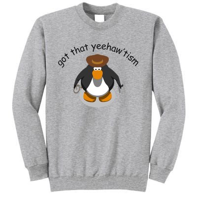 Got That Yeehawtism Penguin Cowboy Tall Sweatshirt