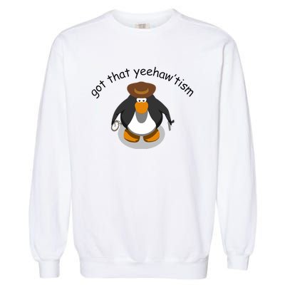 Got That Yeehawtism Penguin Cowboy Garment-Dyed Sweatshirt