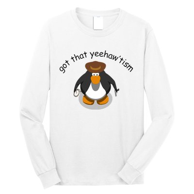 Got That Yeehawtism Penguin Cowboy Long Sleeve Shirt