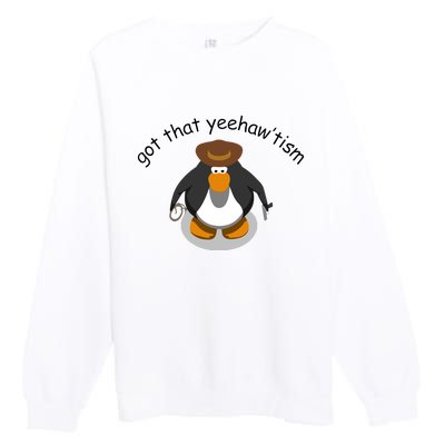 Got That Yeehawtism Penguin Cowboy Premium Crewneck Sweatshirt