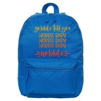 Gobble Till You Wobble Great Gift 16 in Basic Backpack