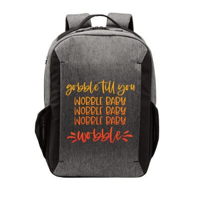 Gobble Till You Wobble Great Gift Vector Backpack