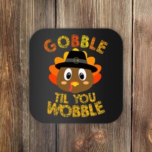 Gobble Til You Wobble Thanksgiving Coaster