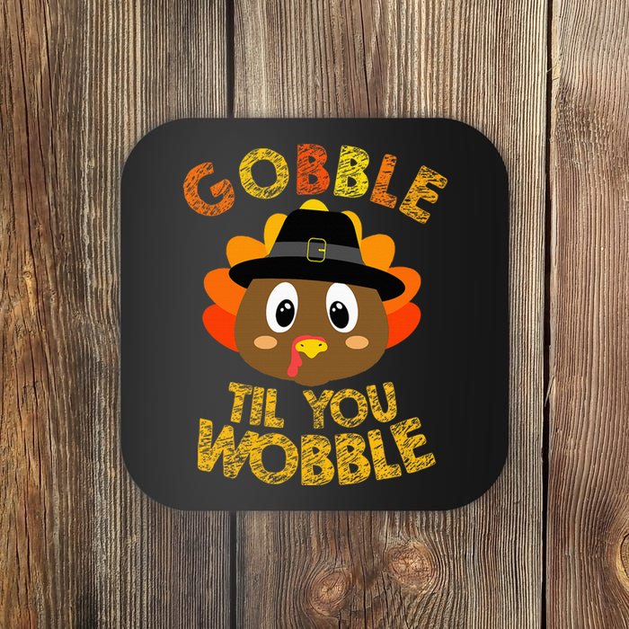 Gobble Til You Wobble Thanksgiving Coaster