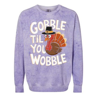 Gobble Til You Wobble Gobble Gobble Thanksgiving Day Colorblast Crewneck Sweatshirt