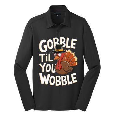 Gobble Til You Wobble Gobble Gobble Thanksgiving Day Silk Touch Performance Long Sleeve Polo