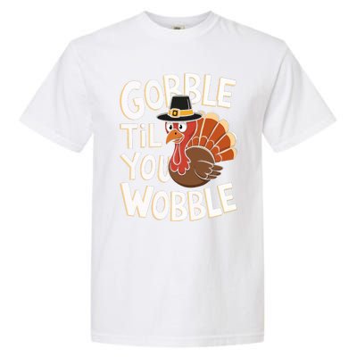 Gobble Til You Wobble Gobble Gobble Thanksgiving Day Garment-Dyed Heavyweight T-Shirt