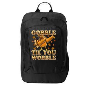 Gobble Til You Wobble Dabbing Turkey Thanksgiving City Backpack