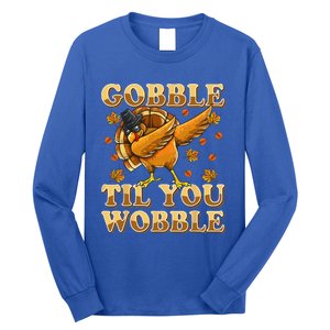 Gobble Til You Wobble Dabbing Turkey Thanksgiving Long Sleeve Shirt