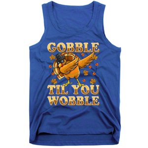 Gobble Til You Wobble Dabbing Turkey Thanksgiving Tank Top