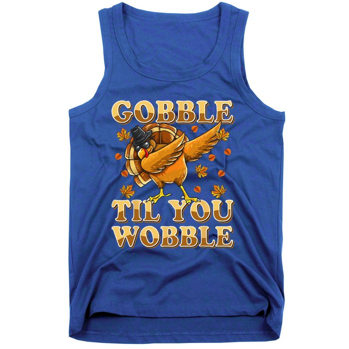 Gobble Til You Wobble Dabbing Turkey Thanksgiving Tank Top