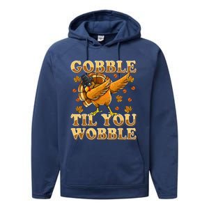 Gobble Til You Wobble Dabbing Turkey Thanksgiving Performance Fleece Hoodie