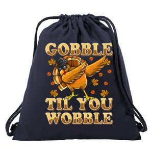 Gobble Til You Wobble Dabbing Turkey Thanksgiving Drawstring Bag