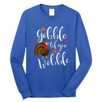 Gobble Till You Wobble Dabbing Turkey Family Thanksgiving Meaningful Gift Long Sleeve Shirt