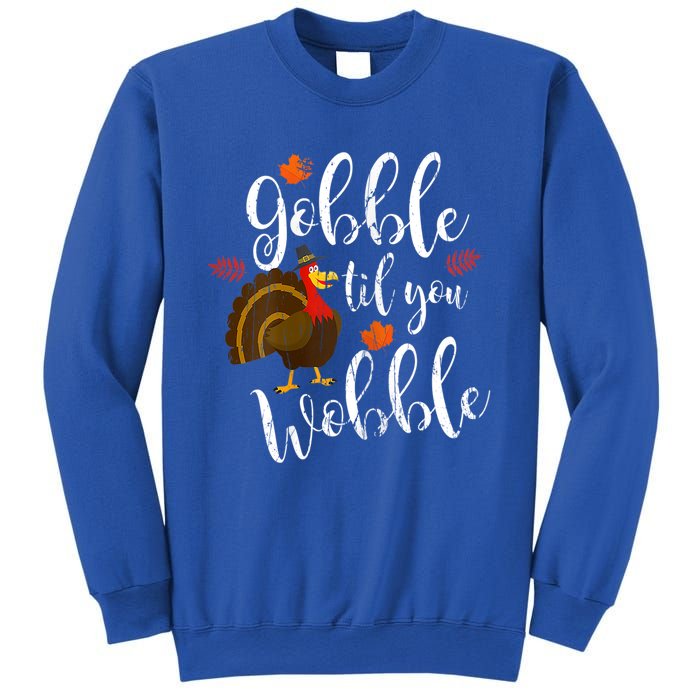 Gobble Till You Wobble Dabbing Turkey Family Thanksgiving Meaningful Gift Sweatshirt