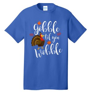 Gobble Till You Wobble Dabbing Turkey Family Thanksgiving Meaningful Gift Tall T-Shirt