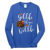 Gobble Till You Wobble Dabbing Turkey Family Thanksgiving Meaningful Gift Tall Long Sleeve T-Shirt