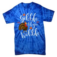 Gobble Till You Wobble Dabbing Turkey Family Thanksgiving Meaningful Gift Tie-Dye T-Shirt