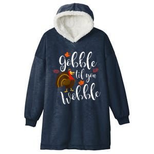 Gobble Till You Wobble Dabbing Turkey Family Thanksgiving Meaningful Gift Hooded Wearable Blanket