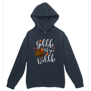 Gobble Till You Wobble Dabbing Turkey Family Thanksgiving Meaningful Gift Urban Pullover Hoodie