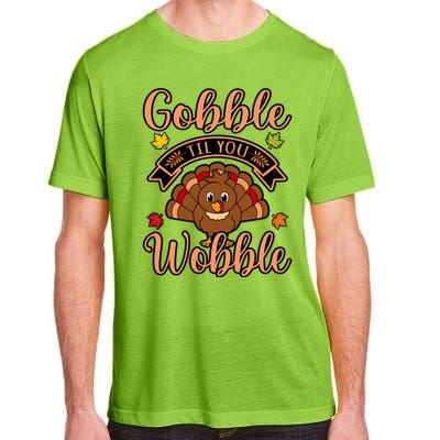 Gobble Till You Wobble Turkey Thanksgiving Family Graphic Gift Adult ChromaSoft Performance T-Shirt