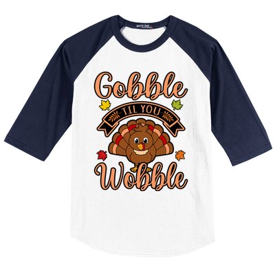 Gobble Till You Wobble Turkey Thanksgiving Family Graphic Gift Baseball Sleeve Shirt