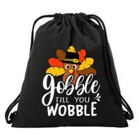 Gobble Till You Wobble Thanksgiving Turkey Drawstring Bag
