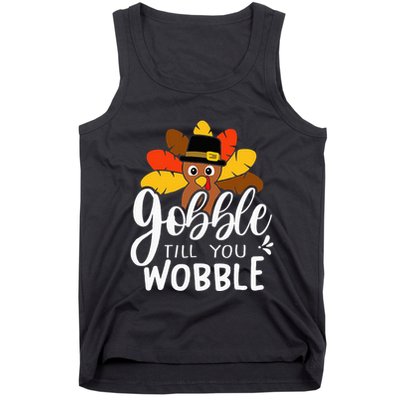 Gobble Till You Wobble Thanksgiving Turkey Tank Top